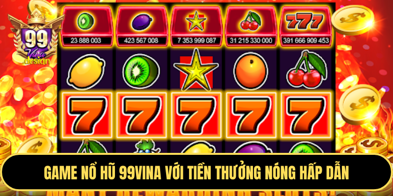 Hình ảnh các máy đánh bạc (slot game) với hiệu ứng nổ hũ