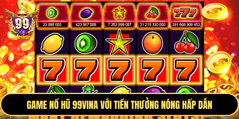 Hình ảnh các máy đánh bạc (slot game) với hiệu ứng nổ hũ